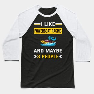 3 People Powerboat Racing Race Powerboats Baseball T-Shirt